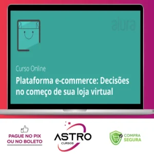 Plataforma E-commerce: Abra sua loja virtual - Alura