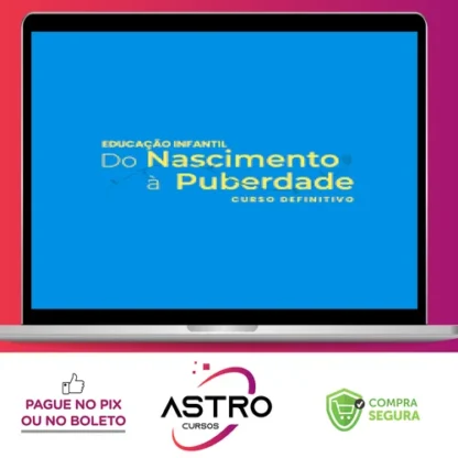 Educação Infantil do Nascimento a Puberdade - Samia Marsili