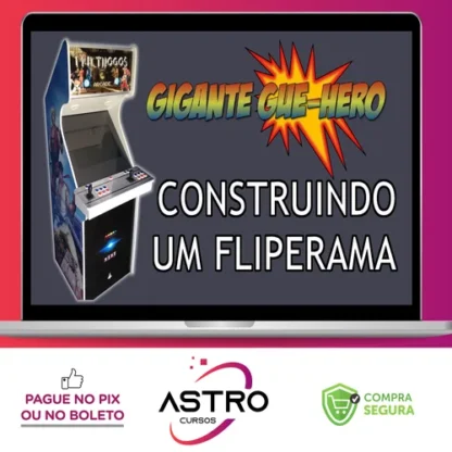 Construindo um Fliperama - Marcenaria do Gigante Gue-Hero