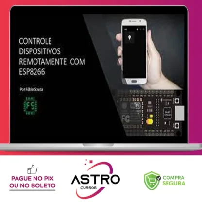 Controle Dispositivos Remotamente Com Esp8266 - Fabio Souza