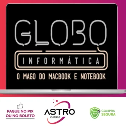 Engenharia dos Notebooks - Globo Informática