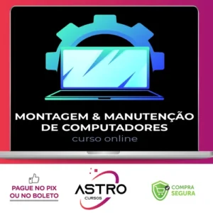 Montagem e Manutenção de Computadores - Marcos Fortes