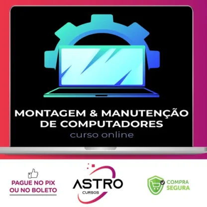 Montagem e Manutenção de Computadores - Marcos Fortes