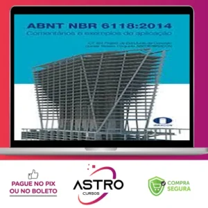 ABNT NBR 6118-2014 Comentários e Exemplos de Aplicação - Ibracon