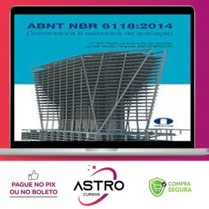 ABNT NBR 6118-2014 Comentários e Exemplos de Aplicação - Ibracon
