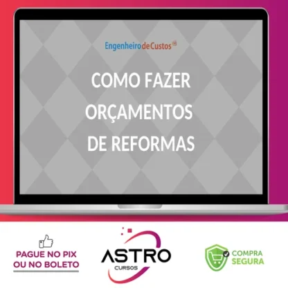 Orçamento de Obras das Reformas Às Grandes Obras Públicas - Ônix Engenharia