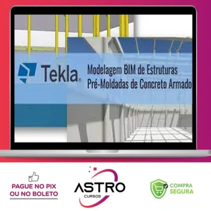 Tekla Structures: Modelagem Bim de Estruturas Pré-Moldadas de Concreto Armado - Trimble