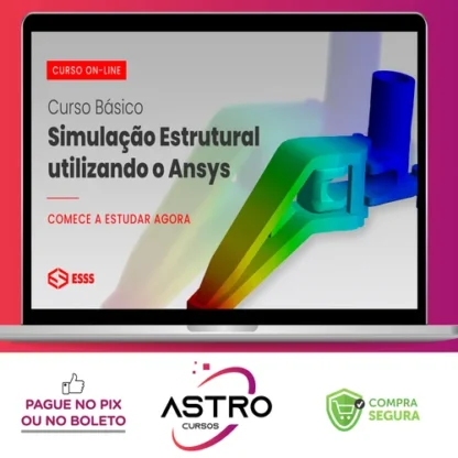 Curso Básico de Simulação Estrutural Utilizando o Ansys - Esss