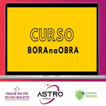 Curso BORAnaOBRA 3.0 - Alex Brasileiro e Rafaella Vieira