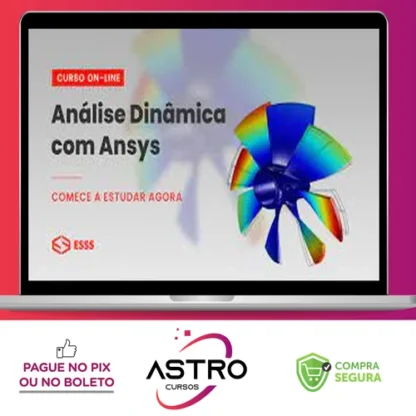 Curso de Análise Dinâmica com Ansys - Esss Virtual