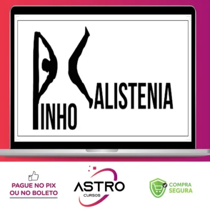 Curso de Calistenia - Pinho Júnio
