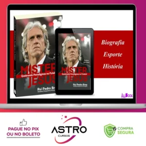 Mister Jesus Quebrando Paradigmas no Futebol - Rui Pedro Braz