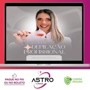 Curso Depilação Profissional - Priscilla Fidelis