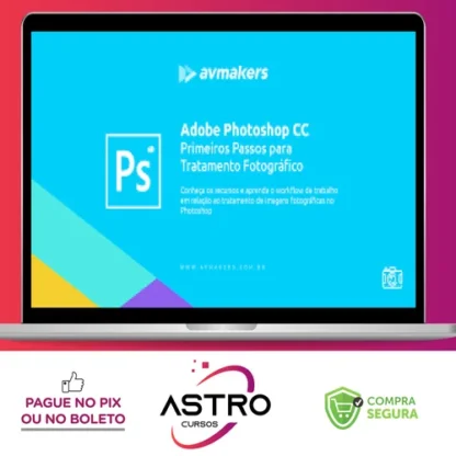 Curso de Adobe Photoshop CC: Primeiros Passos para Tratamento Fotográfico - Bruno Baltarejo