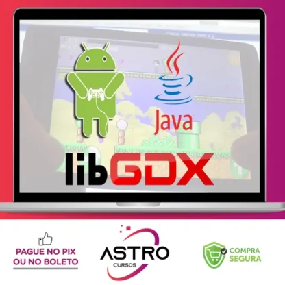 Criação de Jogos para Android com Java e LibGDX - Daniel Ciolfi