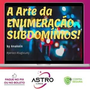 A Arte da Enumeração de Subdomínios - Eduardo Barbosa