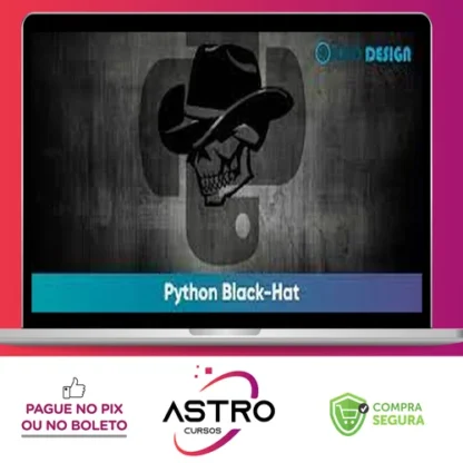 Python Black-Hat voltado para Segurança Computacional - Weidsom Nascimento