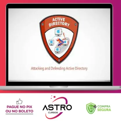 Attacking and Defending Active Directory - Pentester Academy [INGLÊS]