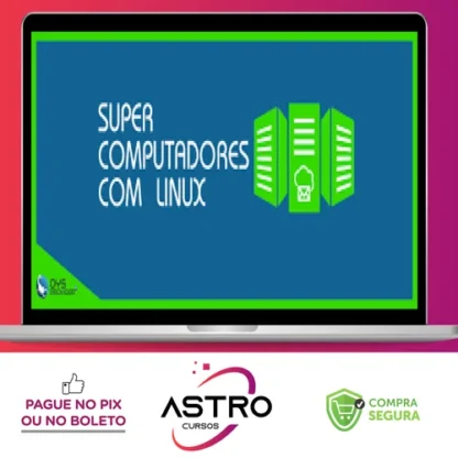 Construindo Super Computadores com Linux - OYS
