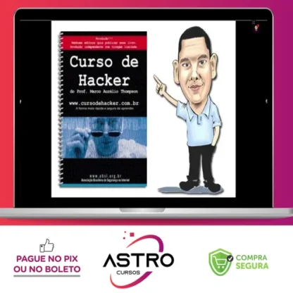 Curso de Hacker para Iniciantes - Marco Aurélio Thompson