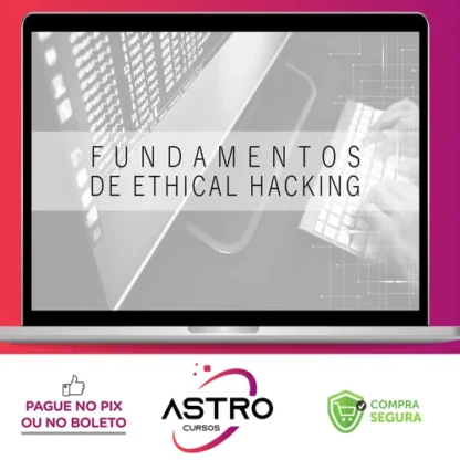 Fundamentos do Ethical Hacking - Marcos Flávio Araújo Assunção