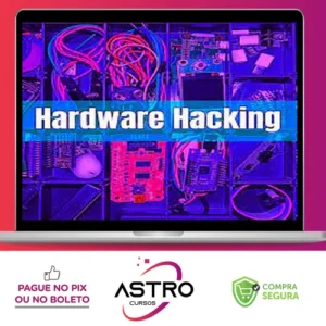 Hardware Hacking, IoT Pentest e Red Team Gadgets - Julio Della Flora