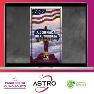 A Jornada do Autodidata em Inglês - o Mundo é Seu Lar