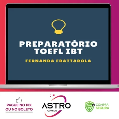 Preparatório Passe no Toefl Ibt - Fernanda Frattarola