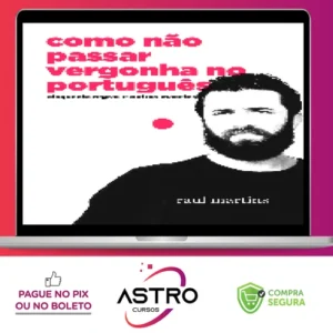 Como Não Passar Vergonha no Português - Raul Martins