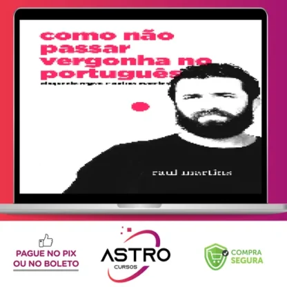 Como Não Passar Vergonha no Português - Raul Martins