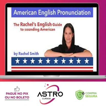 Curso de Pronúncia do Inglês Americano + Ebook - Rachel'S English [Inglês]