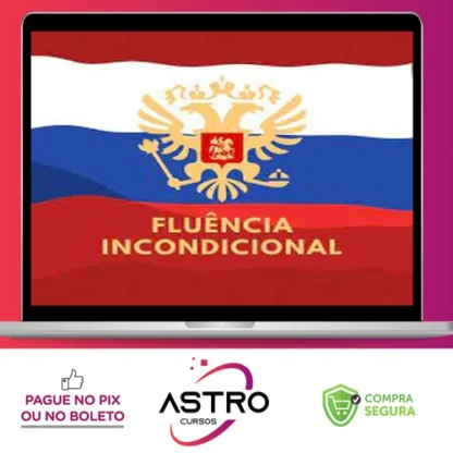 Curso de Russo Fluência Incondicional - Thiago Melo