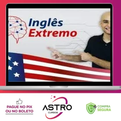 Inglês Extremo: Curso Completo do Zero à Fluência - Paulo Botelho