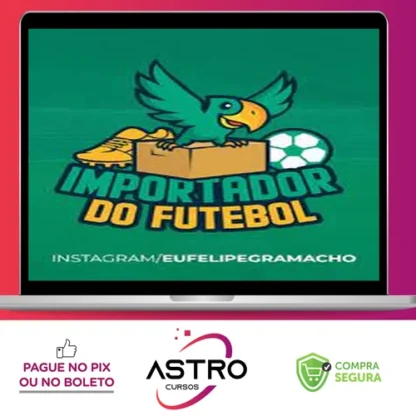 Importador do Futebol - Felipe Gramacho
