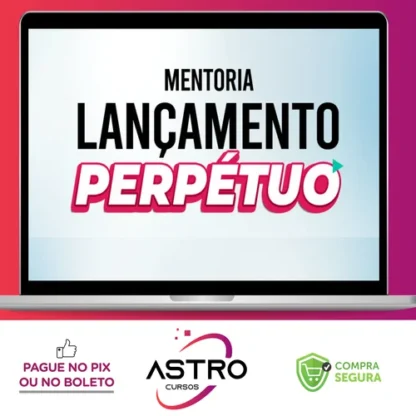 Mentoria Lançamento Perpétuo - Micha Menezes