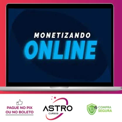 Monetizando Online - Eu Sou o Mac