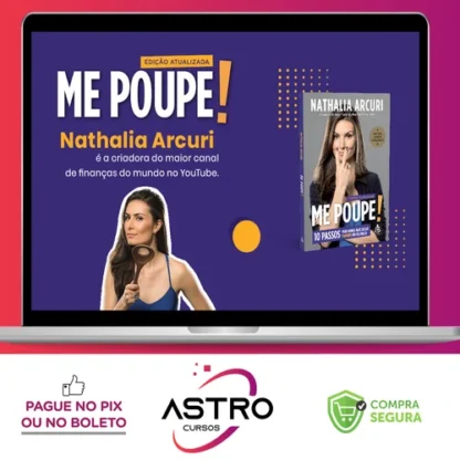 Me Poupe! 10 Passos Para Nunca Mais Faltar Dinheiro - Nathalia Arcuri