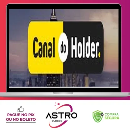 Ações, Fiis, Stocks e Reits: do Básico ao Avançado - Fabio Faria (Canal Do Holder)