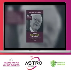 O Jeito Peter Lynch de Investir - Peter Lynch