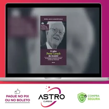O Jeito Peter Lynch de Investir - Peter Lynch