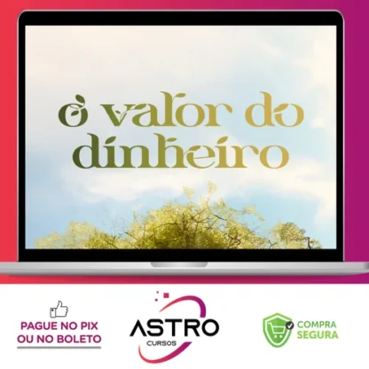 O Valor do Dinheiro + Curso Investidor Completo - H1 Editora - Ícaro de Carvalho