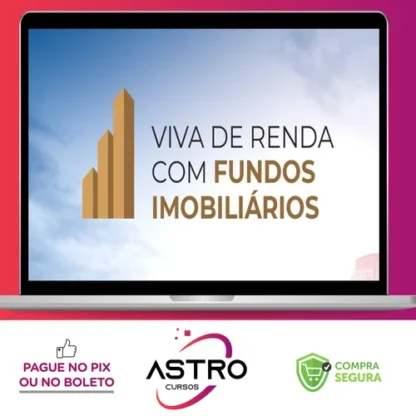 Viva de Renda Com Fundos Imobiliários - Arthur Vieira de Moraes