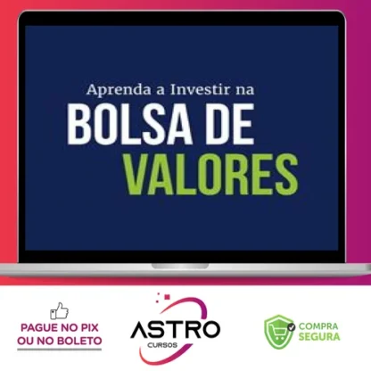 Aprenda a Investir na Bolsa de Valores 3.0 - XP Educação