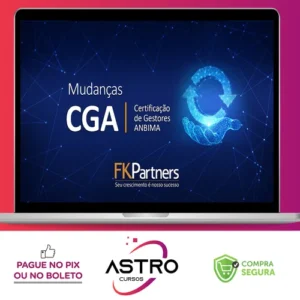 Certificação de Gestores ANBIMA (CGA) - FK Partners