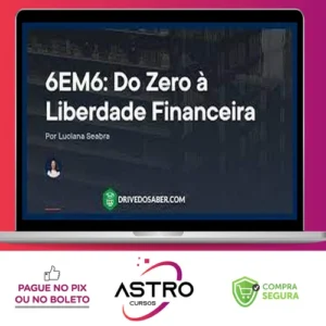 Empiricus: 6Em6 do Zero À Liberdade Financeira - Luciana Seabra