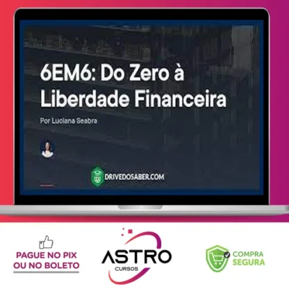 Empiricus: 6Em6 do Zero À Liberdade Financeira - Luciana Seabra