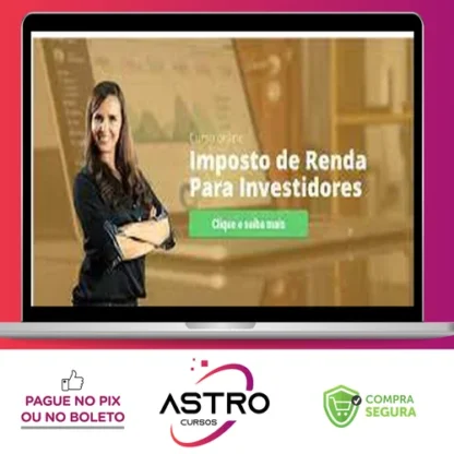 Imposto de Renda Para Investidores - Alice Porto