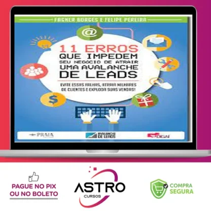 11 Erros que Impedem seu Negócio de Atrair uma Avalanche de Leads - Fagner Borges e Felipe Pereira