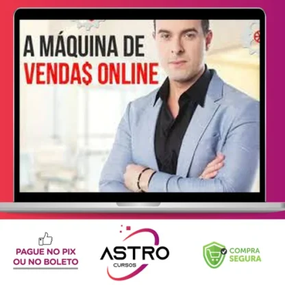 A Máquina de Vendas Online - Tiago Bastos