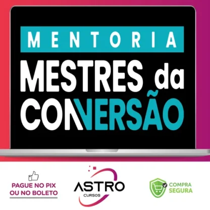 Mentoria Mestres da Conversão - André Cia e Juliano Torriani